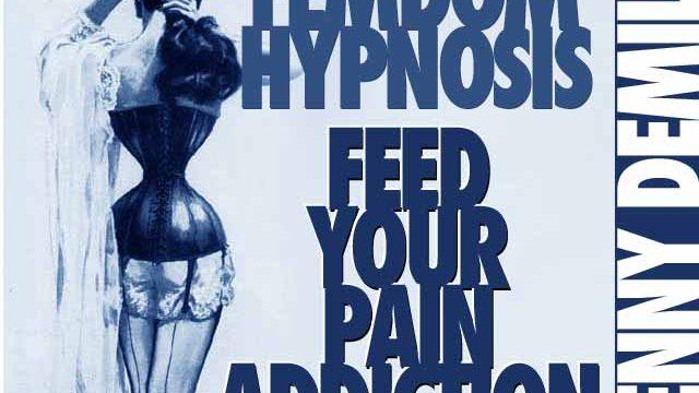 Feed Your Pain Addiction